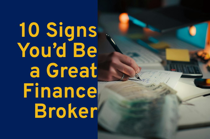 10 Signs You’d Be a Great Finance Broker