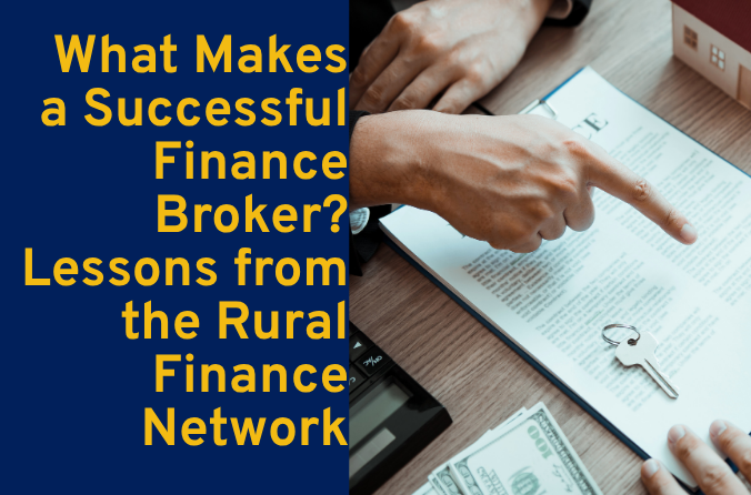 What Makes a Successful Finance Broker? Lessons from the Rural Finance Network